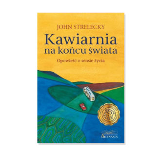 "Kawiarnia na końcu świata" John P. Strelecky