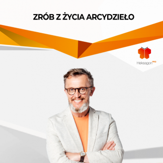 Zrób z życia Arcydzieło