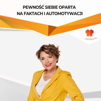 Pewność siebie oparta na faktach i automotywacji