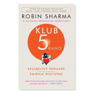"Klub 5 rano. Szczęśliwy poranek zmienia wszystko" Sharma Robin
