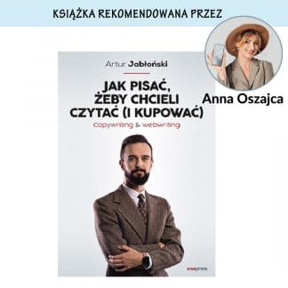 "Jak pisać, żeby chcieli czytać i kupować. Copywriting & Webwriting" – Artur Jabłoński