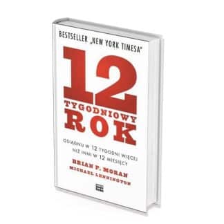 „12-tygodniowy rok” - M. Lennington, Brian P. Moran