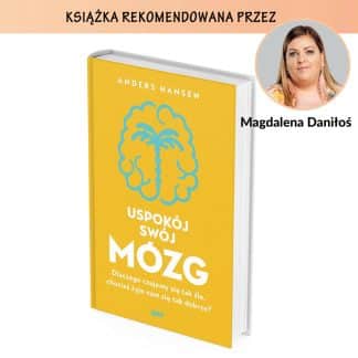 Uspokój swój mózg Hansen Anders