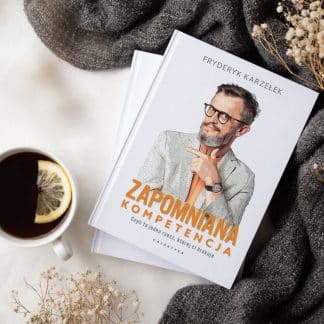 “Zapomniana kompetencja” Fryderyk Karzełek