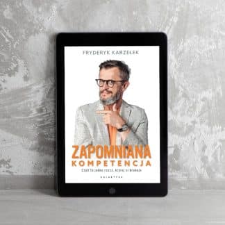 E-book “Zapomniana kompetencja” Fryderyk Karzełek